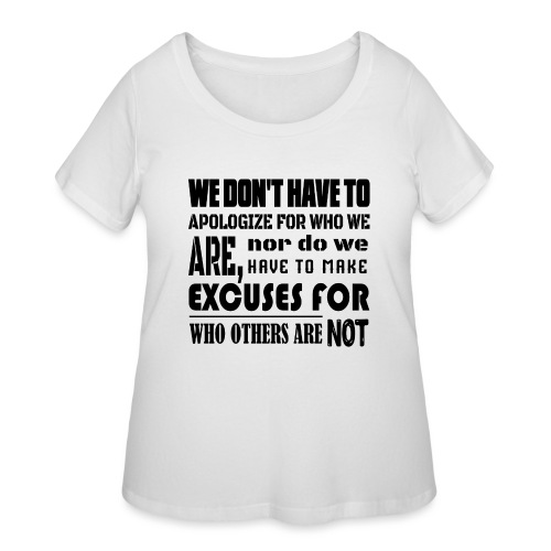 No Apology No Excuse-Longsleeve-T-Shirt-Women's - Women's Curvy T-Shirt