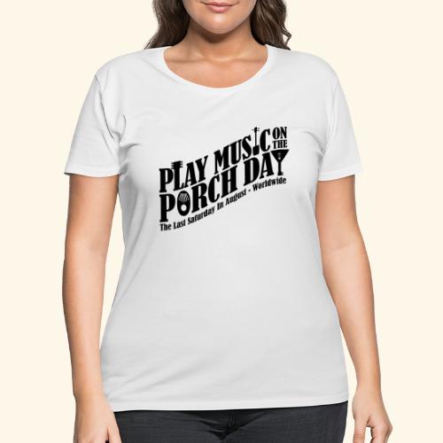Play Music on the Porch Day - Women's Curvy T-Shirt