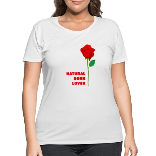 Natural Born Lover - I'm a master in seduction! - Women's Curvy T-Shirt