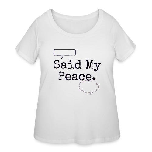 Said My Peace - Women's Curvy T-Shirt