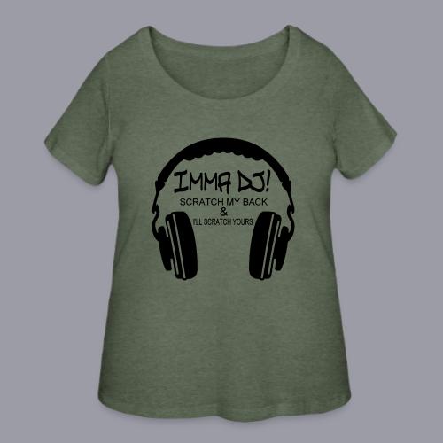 I'M A DJ! - Women's Curvy T-Shirt