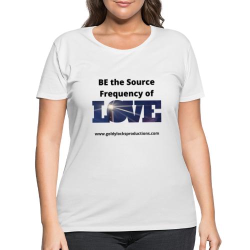 BE the Source Frequency of Love - Women's Curvy T-Shirt