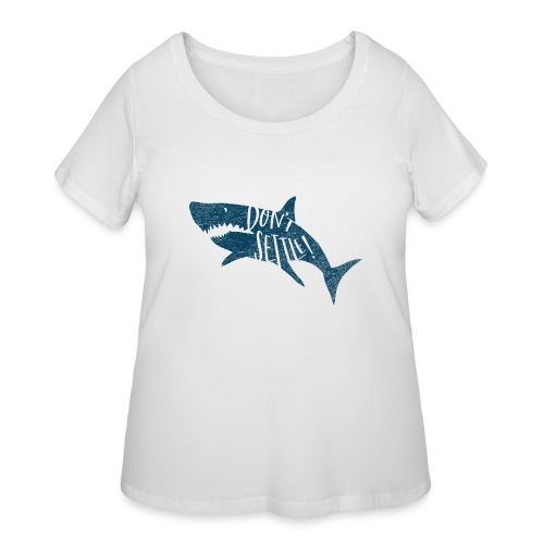 Coastal Shark. Don't Settle_Blue - Women's Curvy T-Shirt