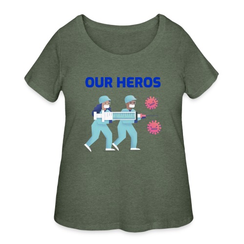 Our Heros Thank You! | Nurses T-shirt - Women's Curvy T-Shirt