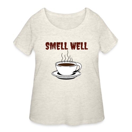 Coffee Lovers Smell Well |New T-shirt Design - Women's Curvy T-Shirt