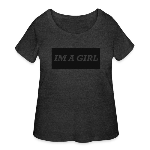 Im a girl - Women's Curvy T-Shirt