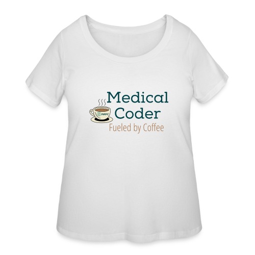 Medical Coder Fueled by Coffee- AAPC - Women's Curvy T-Shirt