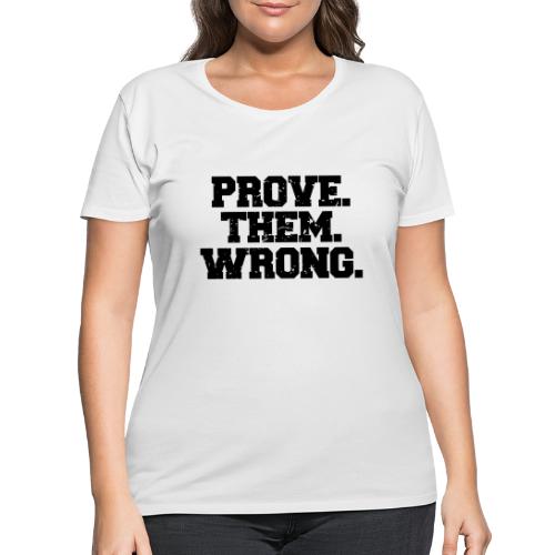 Prove Them Wrong sport gym athlete - Women's Curvy T-Shirt