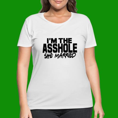 I'm The As$hole She Married - Women's Curvy T-Shirt
