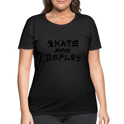 Skate and Deploy - Women's Curvy T-Shirt