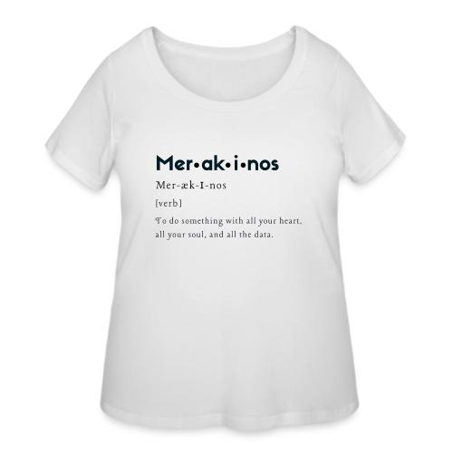Merakinos Definition - Women's Curvy T-Shirt