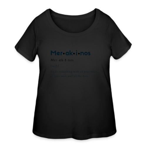 Merakinos Definition - Women's Curvy T-Shirt
