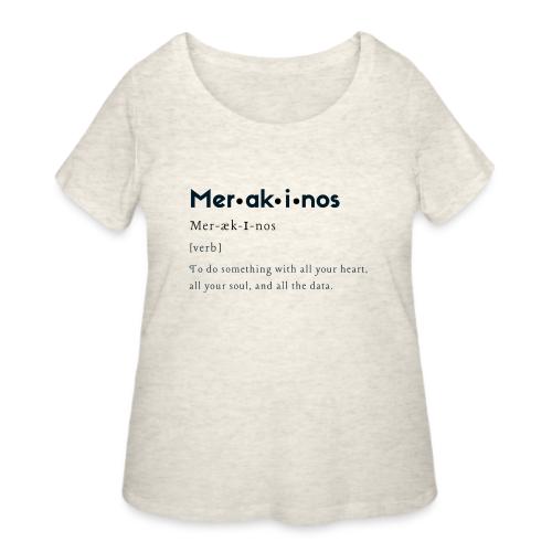 Merakinos Definition - Women's Curvy T-Shirt