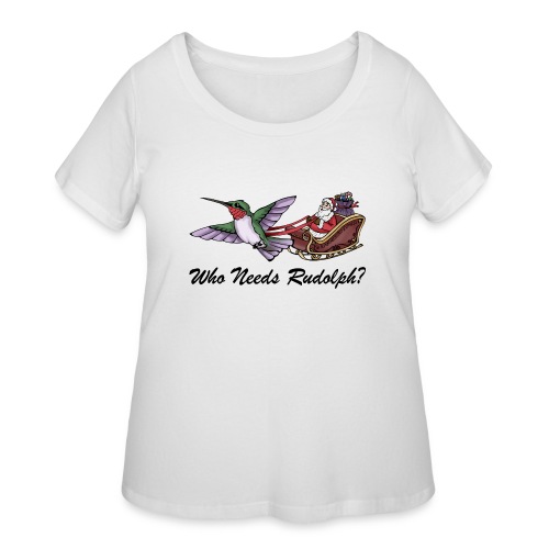 Who Needs Rudoplh? - Women's Curvy T-Shirt