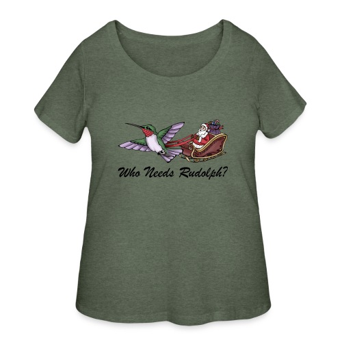 Who Needs Rudoplh? - Women's Curvy T-Shirt