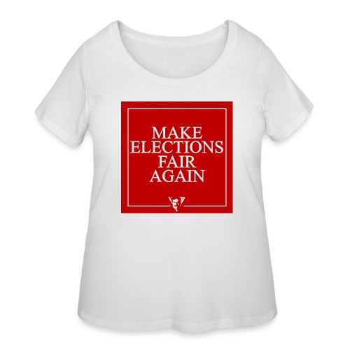 Make Elections Fair Again - Women's Curvy T-Shirt