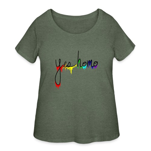 Yes Homo Rainbow Drip - Women's Curvy T-Shirt
