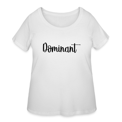 Dominant Casual - Women's Curvy T-Shirt
