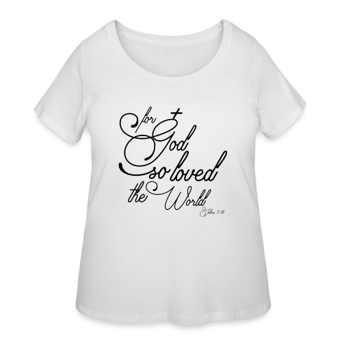 for God So Loved the World 01 Black Edition - Women's Curvy T-Shirt