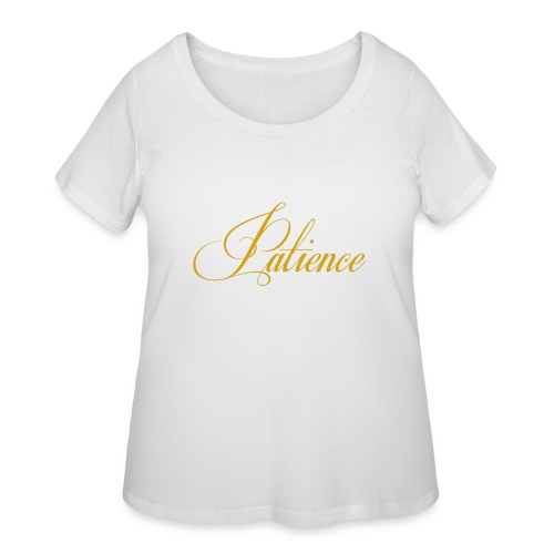 Patience (Gold) - Women's Curvy T-Shirt
