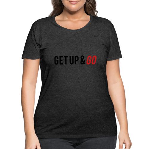 Get Up and Go - Women's Curvy T-Shirt