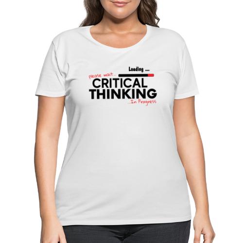 Critical Thinking in Progress 1 - Women's Curvy T-Shirt