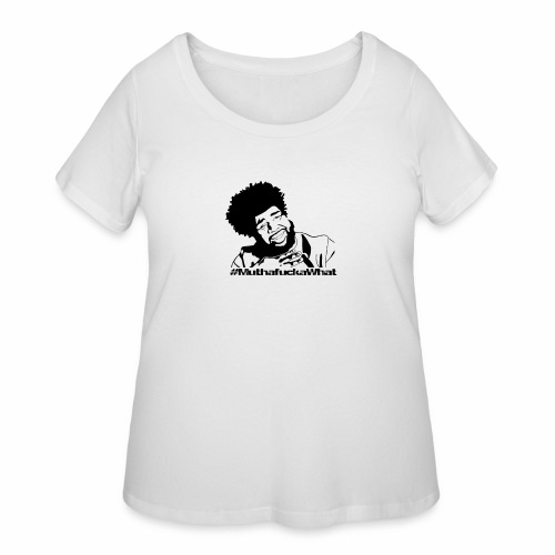 #MuthafuckaWhat - Women's Curvy T-Shirt