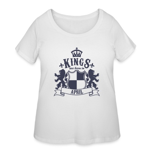 Kings are born in April - Women's Curvy T-Shirt