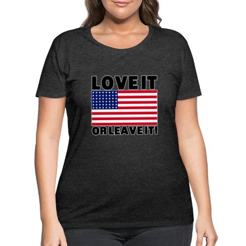 LOVE IT OR LEAVE IT - Women's Curvy T-Shirt