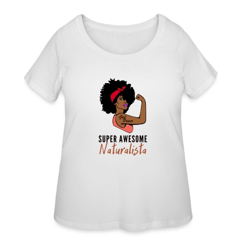 Super Awesome Naturalista Tees & Merch - Women's Curvy T-Shirt