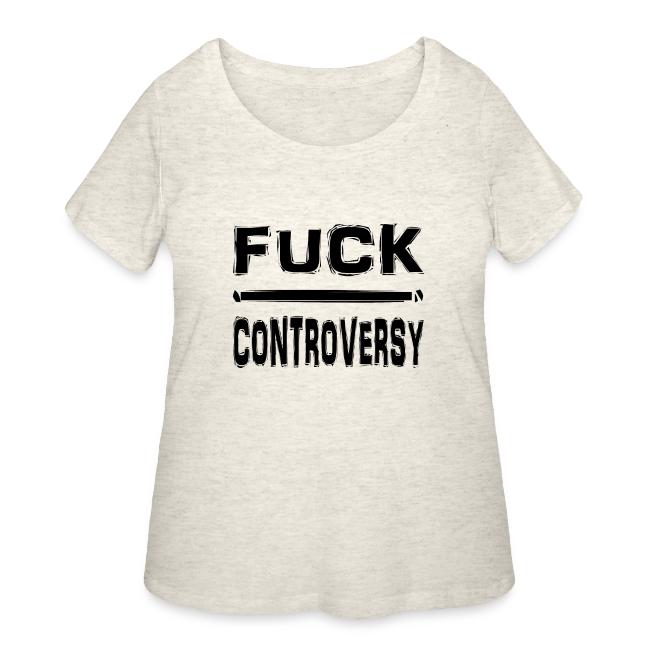 Fuck Controversy Word Art