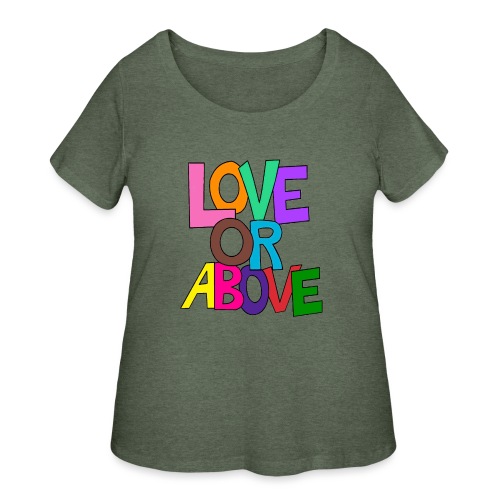 Love or Above - Women's Curvy T-Shirt
