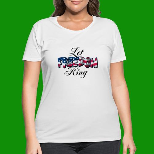 Let Freedom Ring - Women's Curvy T-Shirt