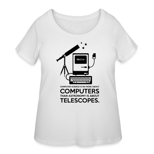 Computers And Telescopes - Women's Curvy T-Shirt