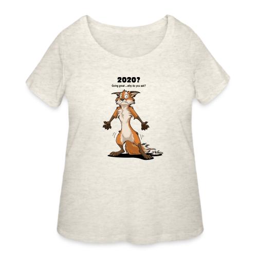 2020? Going great... (for bright backgrounds) - Women's Curvy T-Shirt