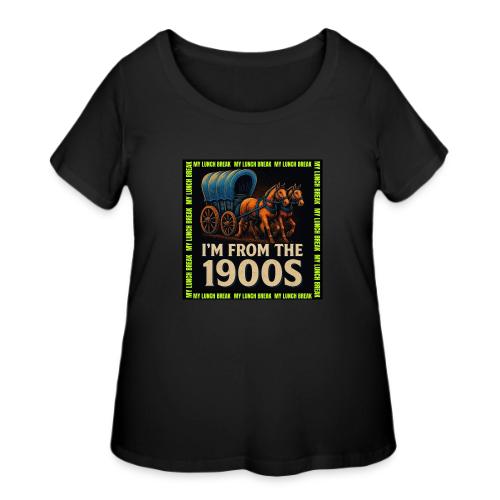 I’m From 1900s - Women's Curvy T-Shirt