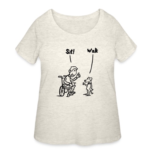Sit and Walk. Wheelchair humor shirt - Women's Curvy T-Shirt