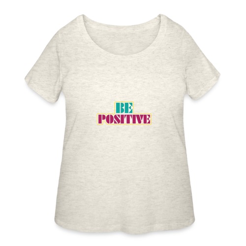 BE positive - Women's Curvy T-Shirt