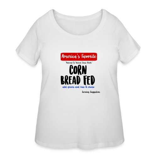 Corn Bread Fed - Women's Curvy T-Shirt