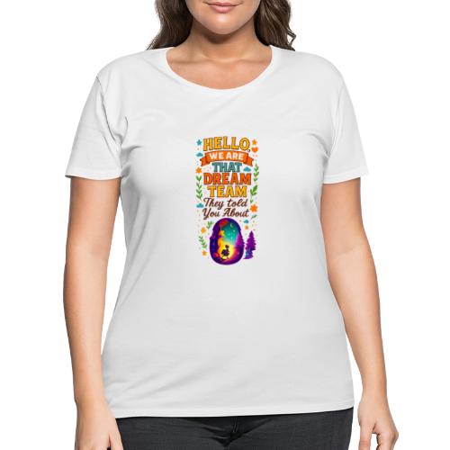 Dream Team Inspirational Graphic - Women's Curvy T-Shirt