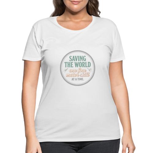 Saving the World: Fine Motor Skills Hero - Women's Curvy T-Shirt