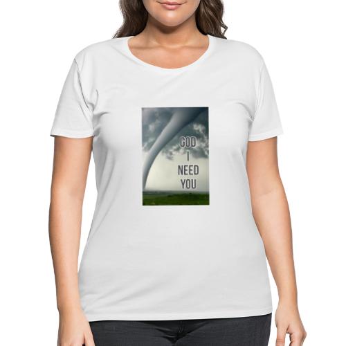 God I Need You - Women's Curvy T-Shirt