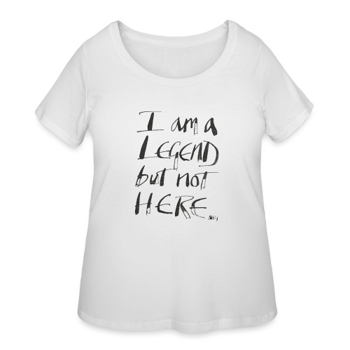 I am a Legend - Women's Curvy T-Shirt