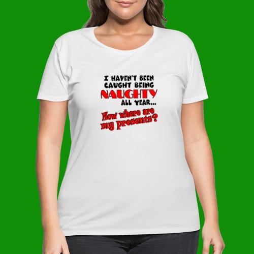 Haven't Been Caught... Christmas - Women's Curvy T-Shirt