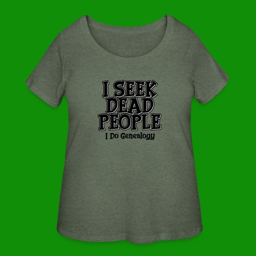 Seek Dead People Genealogy - Women's Curvy T-Shirt