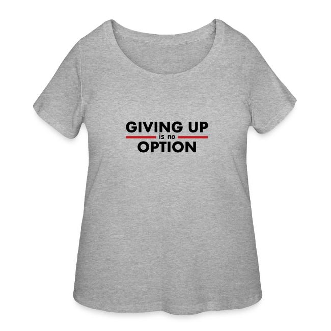 Giving Up is no Option