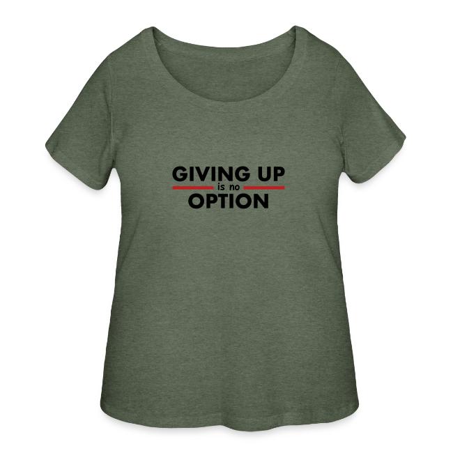 Giving Up is no Option