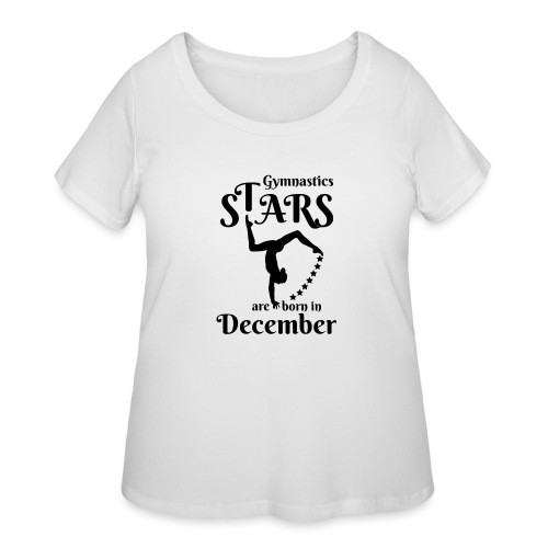 Gymnastics Stars Are Born in December - Women's Curvy T-Shirt