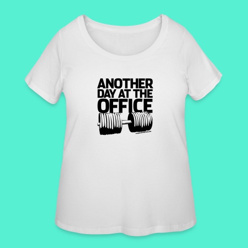 Another Day at the Office - Gym Motivation - Women's Curvy T-Shirt