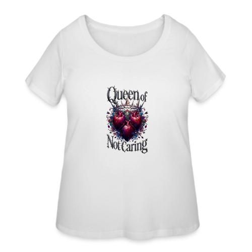 Queen of Not Caring T-Shirt - Women's Curvy T-Shirt